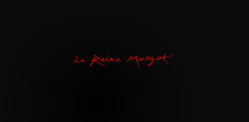 La Reine Margot